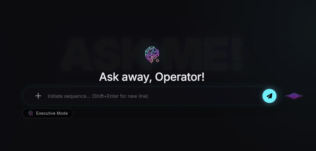 Ask Me voice-enabled command bar and Executive Mode interface
